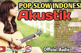 Lagu Slow Indonesia Terbaru